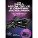 The Sega Mega Drive & Genesis Encyclopedia: Every Game Released for Sega's 16-Bit Console