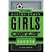 For Soccer-Crazy Girls Only: Everything Great about Soccer
