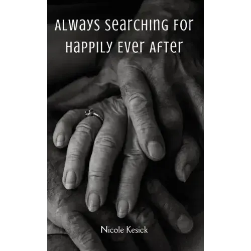 Always Searching For Happily Ever After