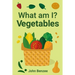 What am I? Vegetables