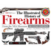 The Illustrated History of Firearms, 2nd Edition
