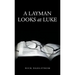 A Layman Looks at Luke
