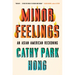 Minor Feelings: An Asian American Reckoning