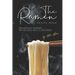 The Ramen Recipe Book: Discover New, Different, And Delicious Ways to Use Ramen!