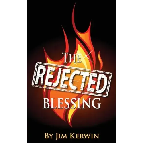 The Rejected Blessing: An Untold Story of the Early Days of the Pentecostal Movement