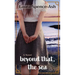 Beyond That, the Sea