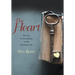 The Heart: The Key to Everything in the Christian Life