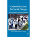 Collective Action for Social Change: An Introduction to Community Organizing