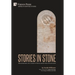 Stories in Stone: Memorialization, the Creation of History and the Role of Preservation