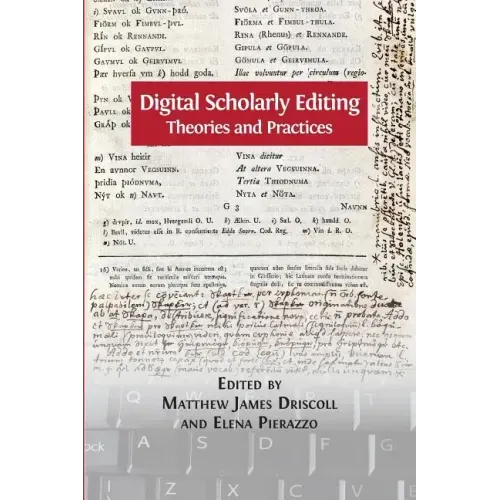 Digital Scholarly Editing: Theories and Practices