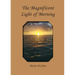 The Magnificent Light of Morning