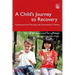 A Child's Journey to Recovery: Assessment and Planning for Traumatized Children