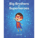 Big Brothers are Superheroes