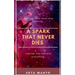 A Spark That Never Dies