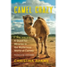 Camel Crazy: A Quest for Miracles in the Mysterious World of Camels