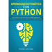 Aprendizaje automático con Python: Guía completa para principiantes sobre aprendizaje automático en Python con ejercicios y estudios de casos(Libro En