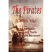The Pirates - A Who's Who Giving Particulars of the Lives & Deaths of the Pirates & Buccaneers