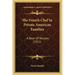 The French Chef In Private American Families: A Book Of Recipes (1922)