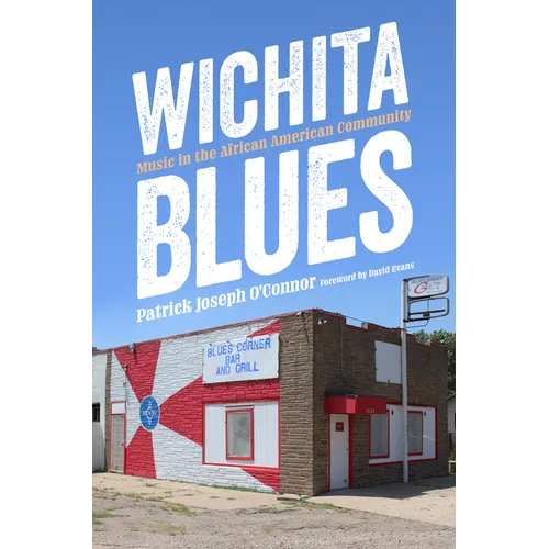Wichita Blues: Music in the African American Community