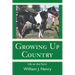 Growing Up Country: Life on the Farm