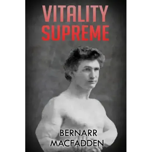 Vitality Supreme: (Original Version, Restored)