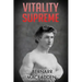 Vitality Supreme: (Original Version, Restored)