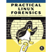 Practical Linux Forensics: A Guide for Digital Investigators