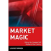 Market Magic: Riding the Greatest Bull Market of the Century