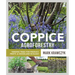 Coppice Agroforestry: Tending Trees for Product, Profit, and Woodland Ecology