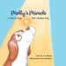 Molly's Miracle: A Chosen Dog, Not a Broken Dog