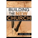 Building The New Church: God's Order For The Church and Family