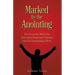 Marked by the Anointing: The Process by Which the Holy Spirit Empowers Ordinary Men for Extraordinary Work