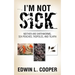 I'm Not Sick: Neither are Earthworms, Sea Peaches, Tadpoles, and Tilapia