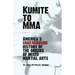 Kumite To MMA: America's underground history of the origins of mixed martial arts