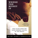 Where the Money Is: True Tales from the Bank Robbery Capital of the World