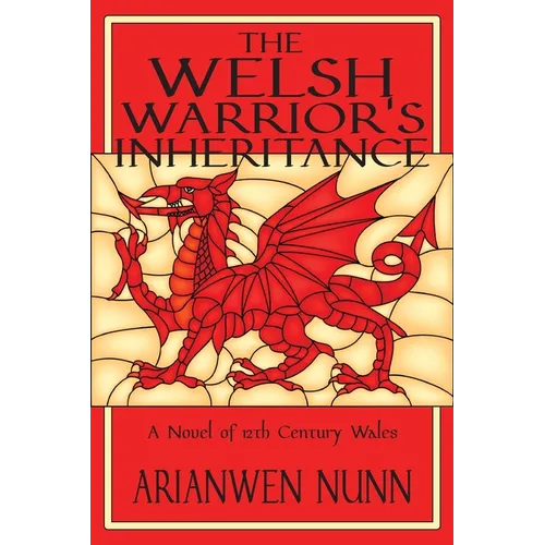 The Welsh Warrior's Inheritance: Welsh Warrior Book 2
