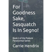 For Goodness Sake, Sasquatch Is In Segno!: Book 2 of the Podunk Paranormal Series