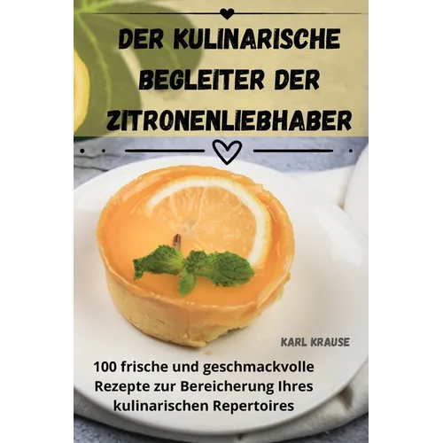 Der Kulinarische Begleiter Der Zitronenliebhaber