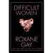 Difficult Women