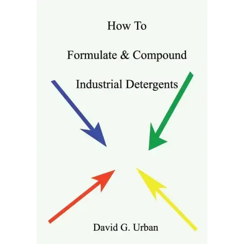 How To Formulate & Compound Industrial Detergents
