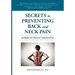 Secrets to Preventing Back and Neck Pain: 60 Ways to Protect Your Spine