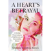 A Heart's Betrayal: Tools for Christian Women Recovering from Divorce