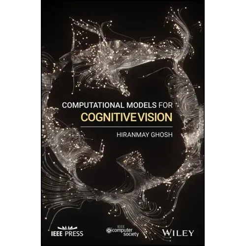 Computational Models for Cognitive Vision