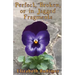 Perfect, Broken or in Jagged Fragments