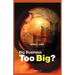 Too Big