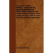 Lancaster County Indians - Annals of the Susquehannocks and Other Indian Tribes of the Susquehanna Territory from about the Year 1500 to 1763, the Dat
