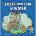 Facing Your Fear of Water