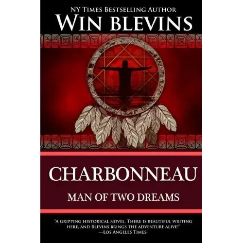 Charbonneau: Man of Two Dreams