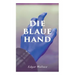 Die blaue Hand
