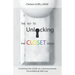 The Key to Unlocking the Closet Door: A Coming-Out Guide on a Journey Toward Unconditional Self-Love